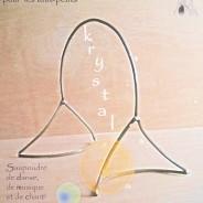Krystal, un spectacle original et poétique pour les touts-petits