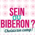 sein ou biberon choisis ton camp